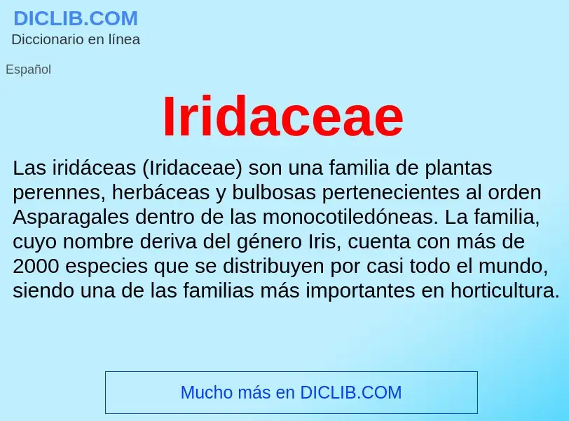 ¿Qué es Iridaceae? - significado y definición