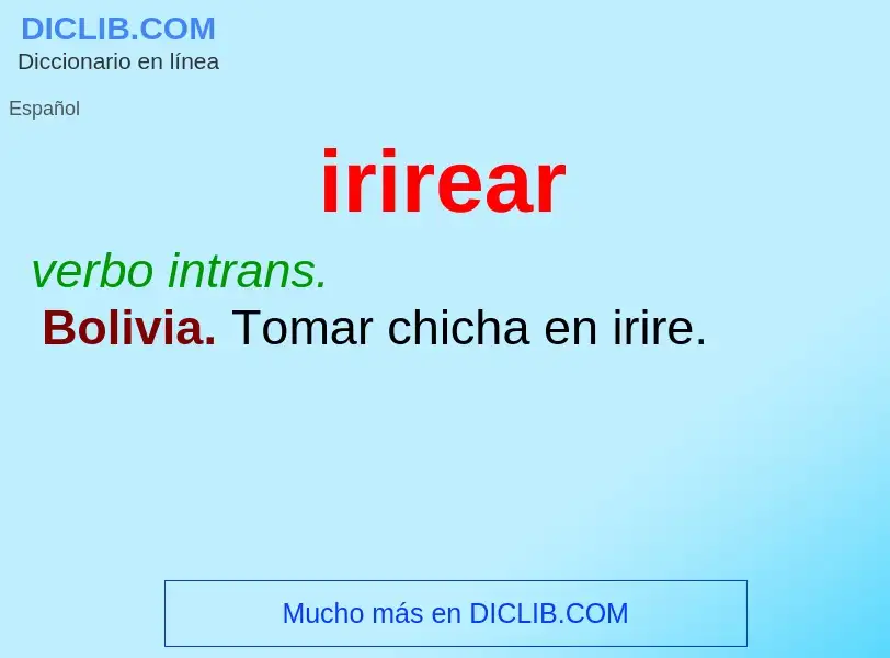 ¿Qué es irirear? - significado y definición