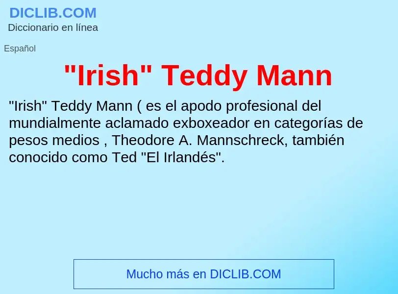 Qu'est-ce que "Irish" Teddy Mann - définition