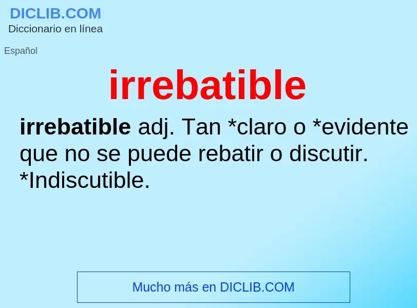 What is irrebatible - definition