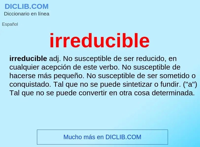 Was ist irreducible - Definition