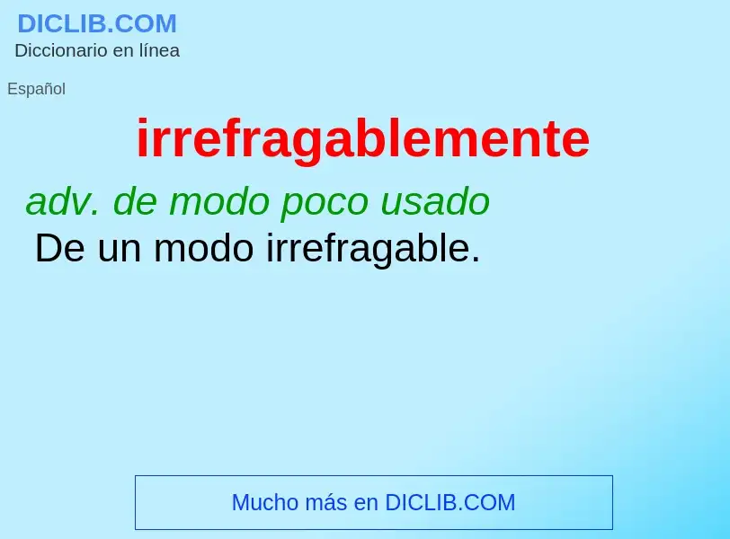 Was ist irrefragablemente - Definition