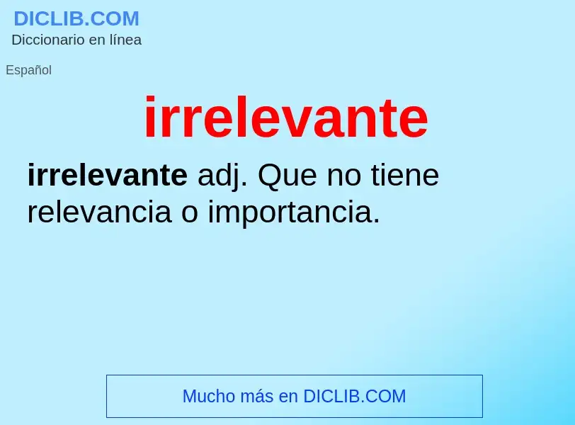 O que é irrelevante - definição, significado, conceito