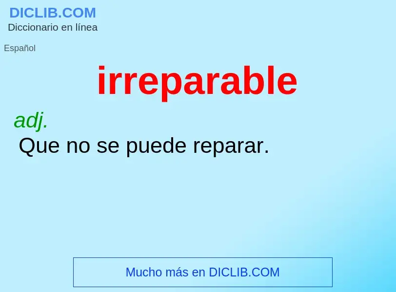 Wat is irreparable - definition