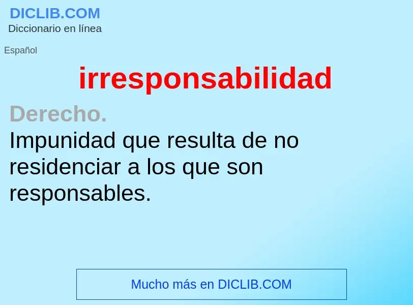 Wat is irresponsabilidad - definition