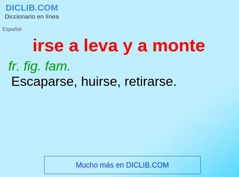 Wat is irse a leva y a monte - definition