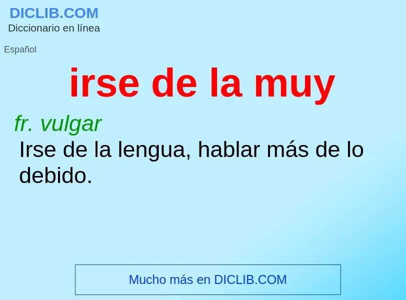 What is irse de la muy - meaning and definition