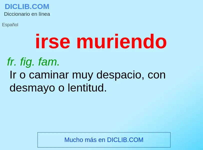 ¿Qué es irse muriendo? - significado y definición