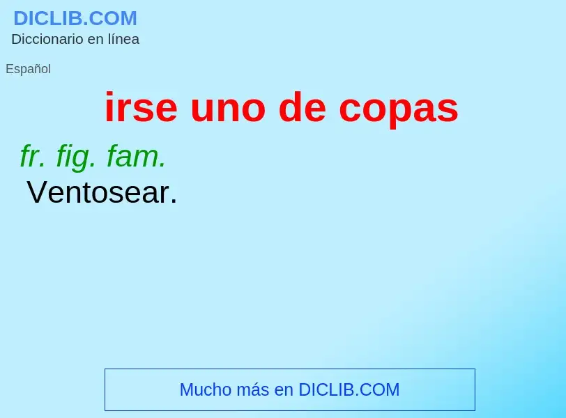 What is irse uno de copas - meaning and definition