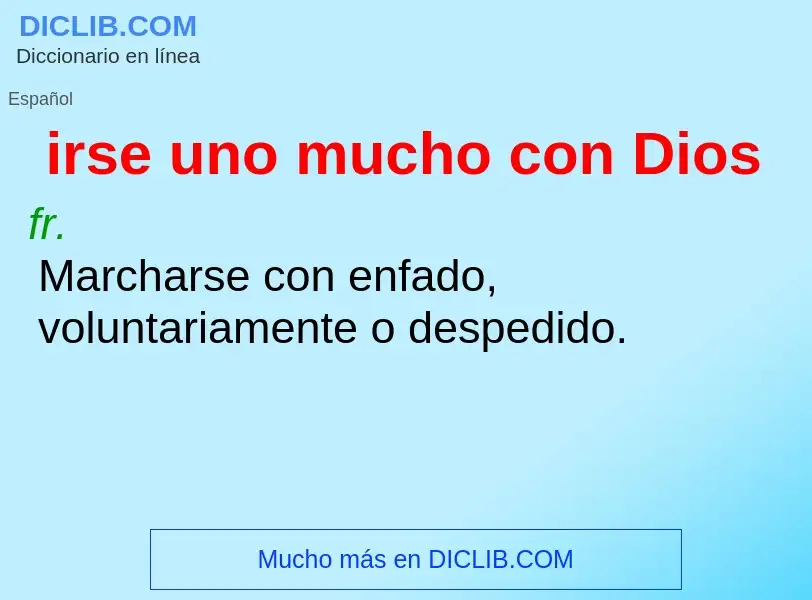 Wat is irse uno mucho con Dios - definition