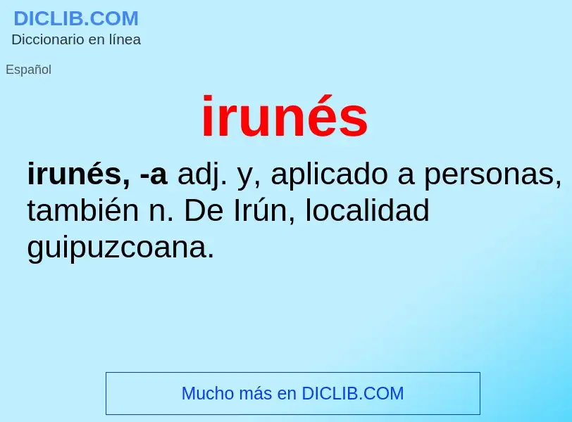 Was ist irunés - Definition