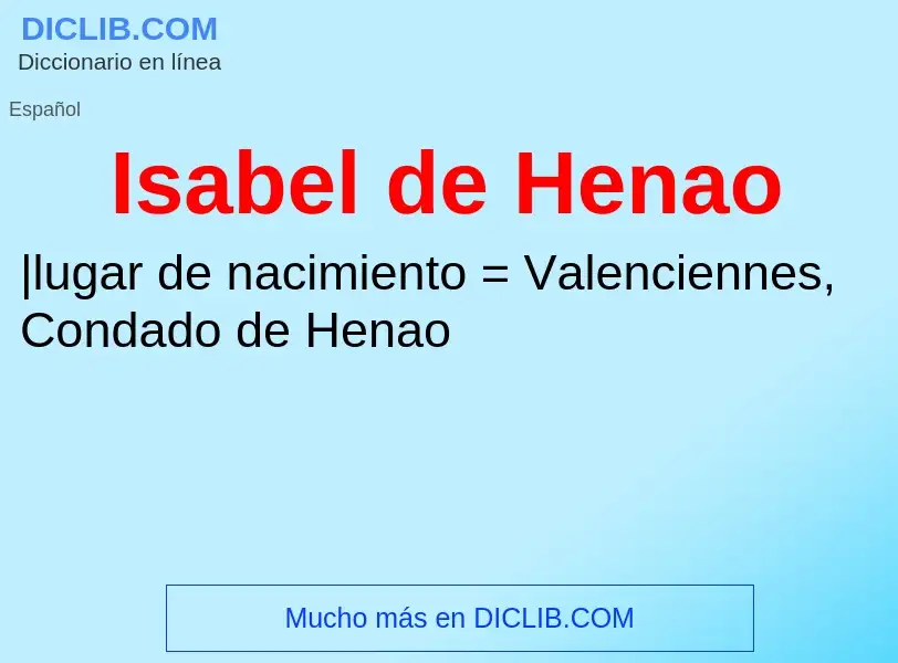 ¿Qué es Isabel de Henao? - significado y definición