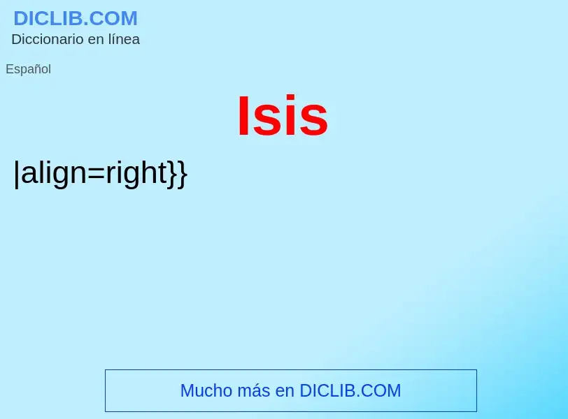 ¿Qué es Isis? - significado y definición