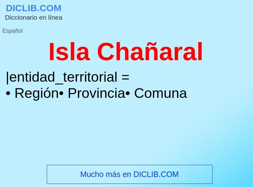 ¿Qué es Isla Chañaral? - significado y definición