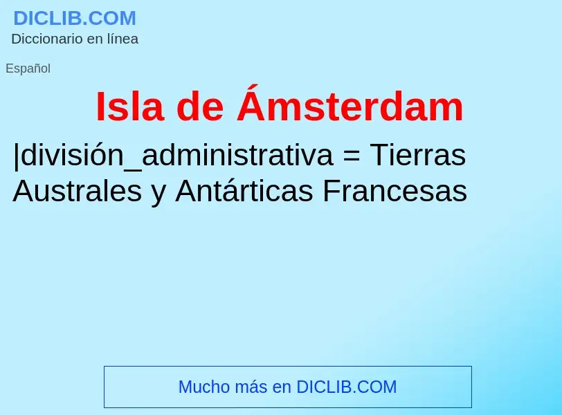 ¿Qué es Isla de Ámsterdam? - significado y definición