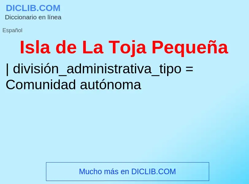 ¿Qué es Isla de La Toja Pequeña? - significado y definición