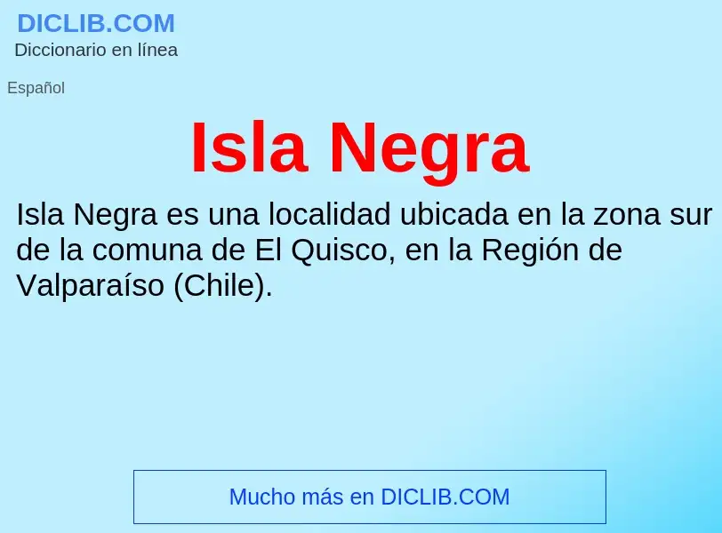 ¿Qué es Isla Negra? - significado y definición