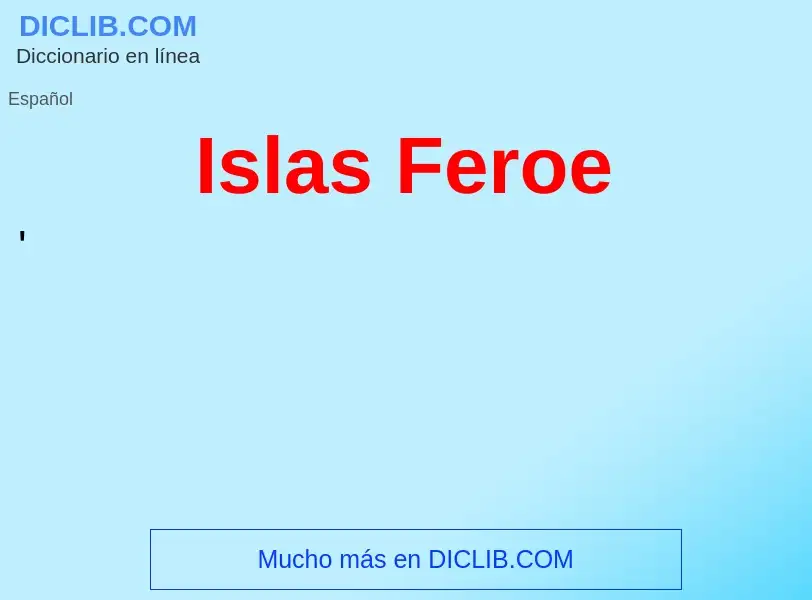 Wat is Islas Feroe - definition