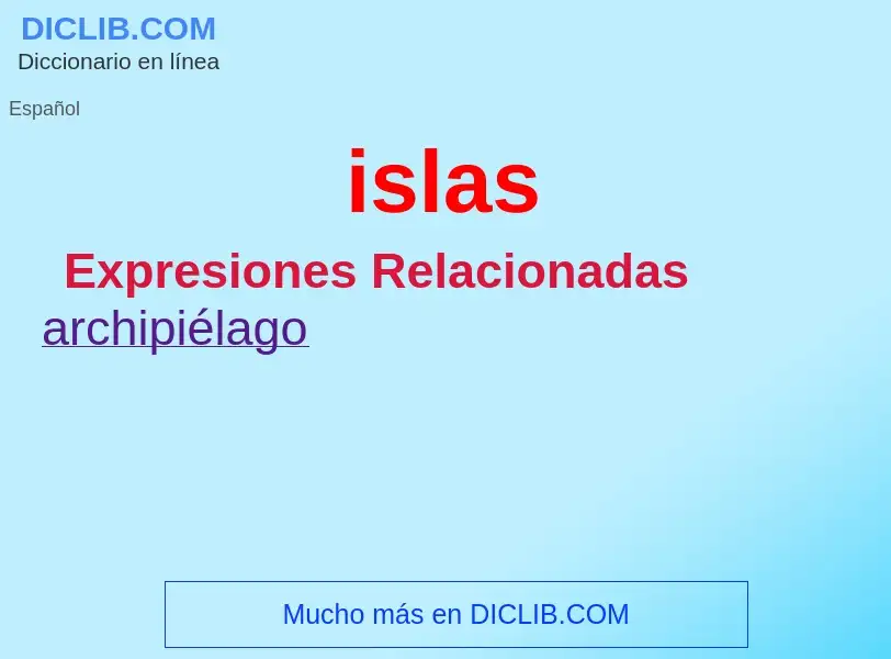 ¿Qué es islas? - significado y definición