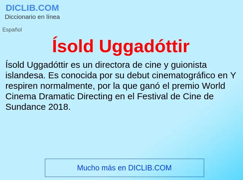 ¿Qué es Ísold Uggadóttir? - significado y definición