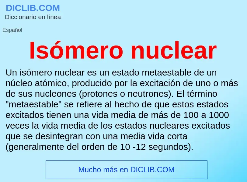 ¿Qué es Isómero nuclear? - significado y definición