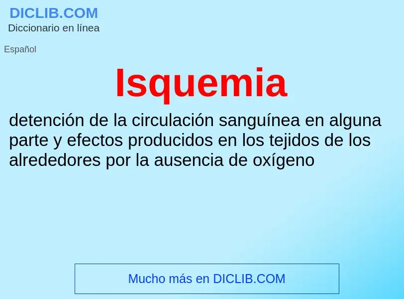 ¿Qué es Isquemia? - significado y definición