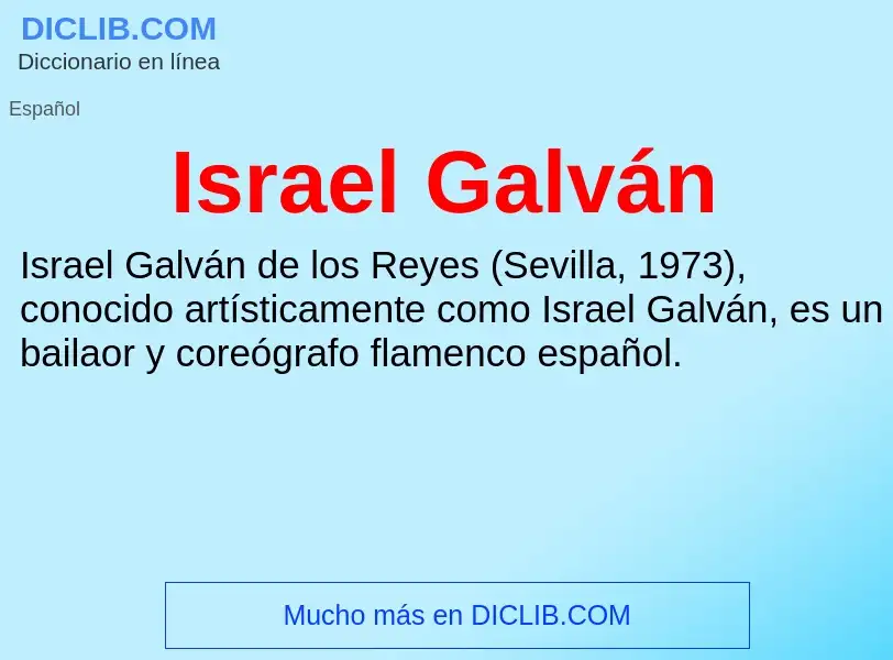 O que é Israel Galván - definição, significado, conceito