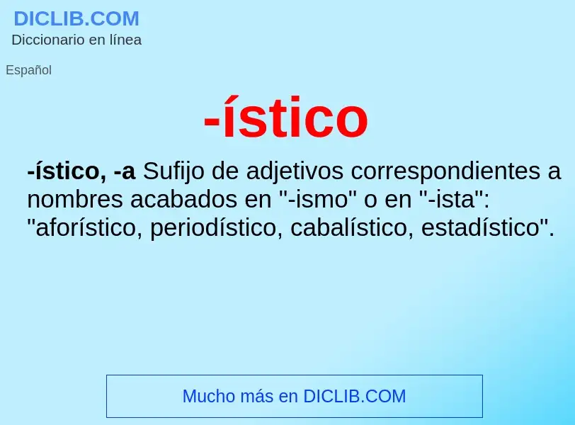 Wat is -ístico - definition