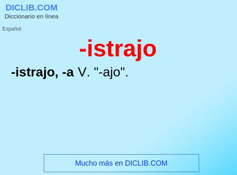 Was ist -istrajo - Definition