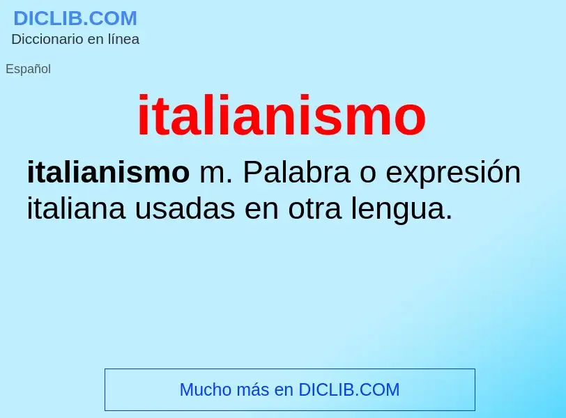 What is italianismo - definition