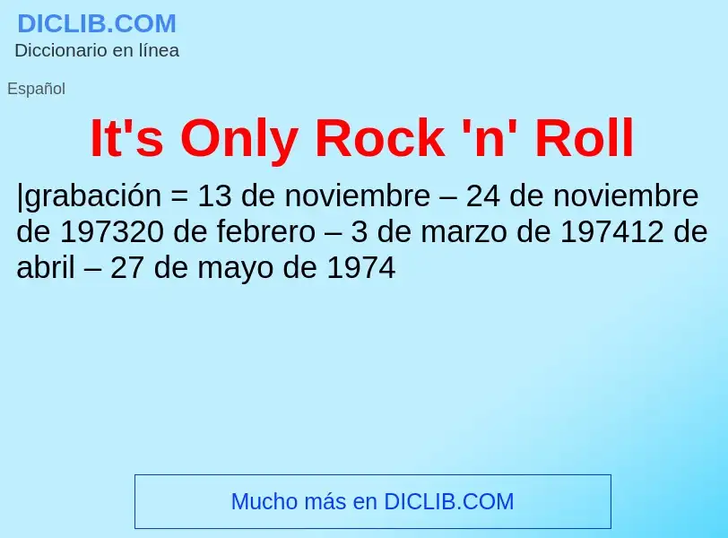 Wat is It's Only Rock 'n' Roll - definition