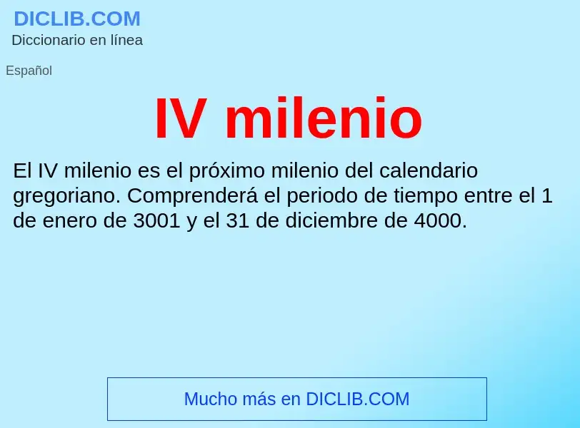 ¿Qué es IV milenio? - significado y definición