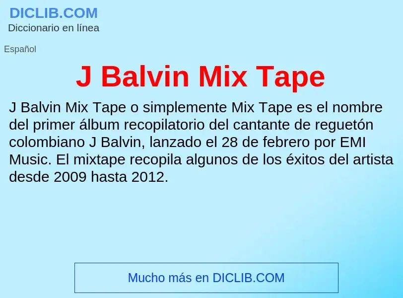 O que é J Balvin Mix Tape - definição, significado, conceito