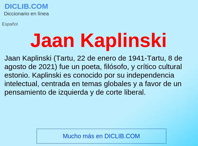 O que é Jaan Kaplinski - definição, significado, conceito