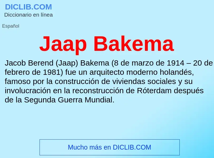 O que é Jaap Bakema - definição, significado, conceito