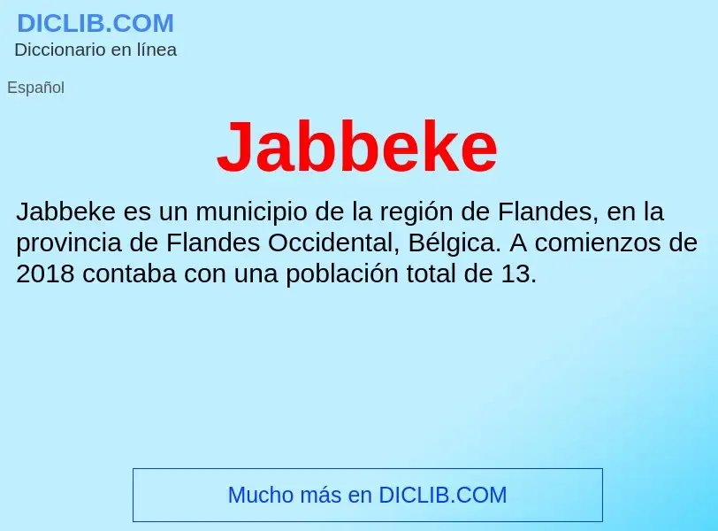 O que é Jabbeke - definição, significado, conceito