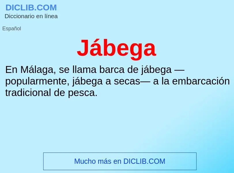 O que é Jábega - definição, significado, conceito