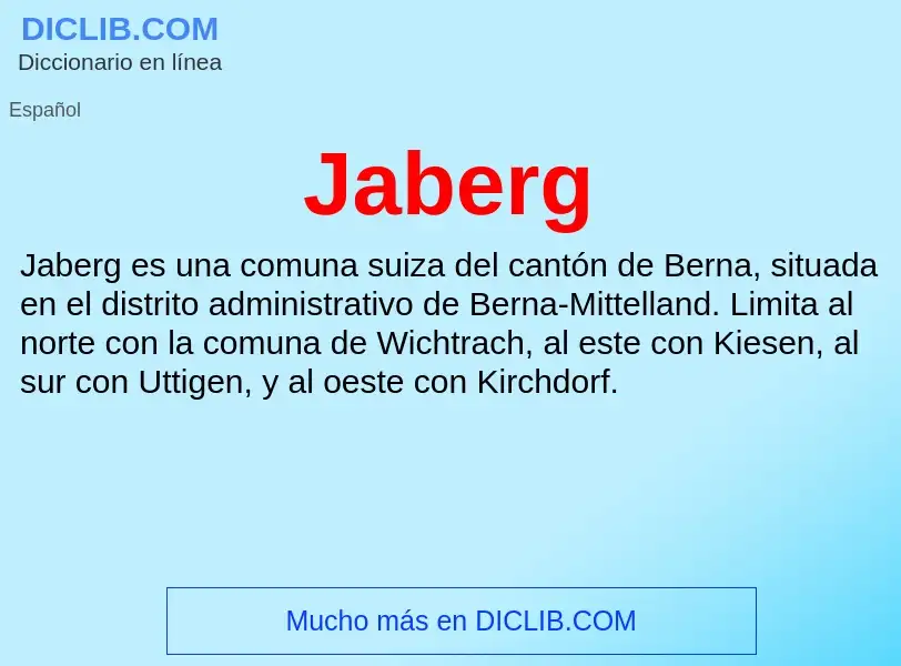 O que é Jaberg - definição, significado, conceito