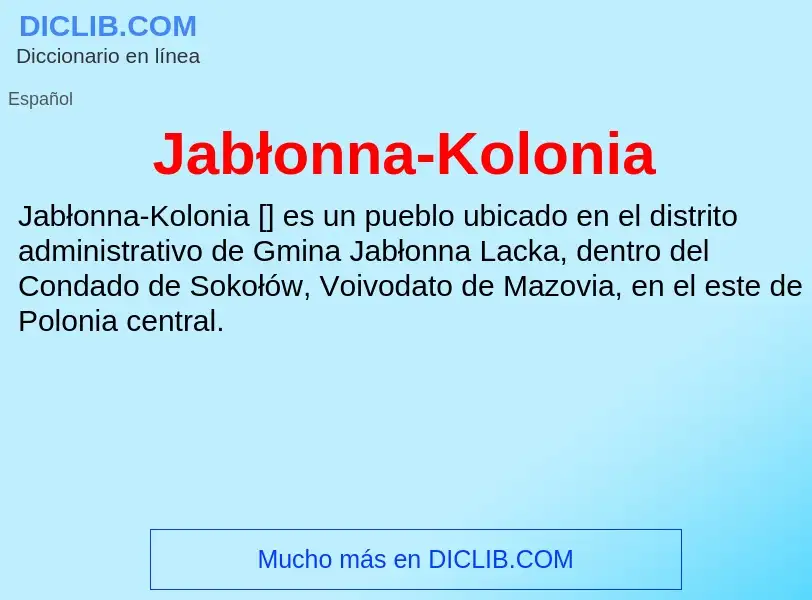 Τι είναι Jabłonna-Kolonia - ορισμός