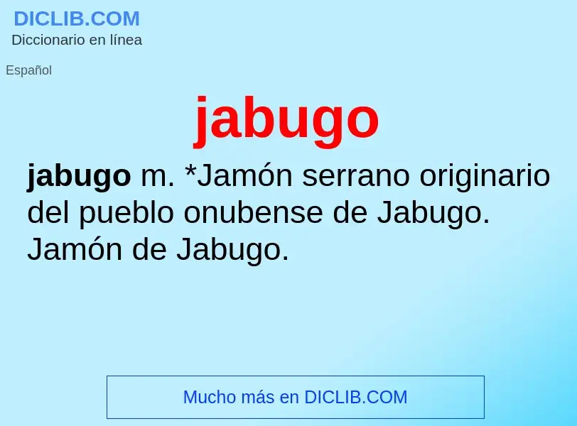 Qu'est-ce que jabugo - définition