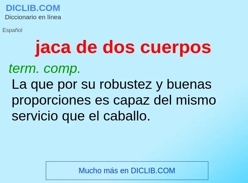 What is jaca de dos cuerpos - meaning and definition