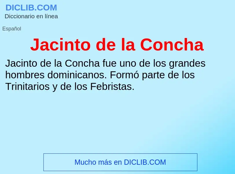 What is Jacinto de la Concha - definition