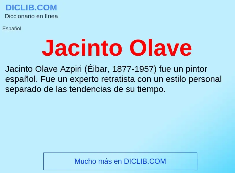 O que é Jacinto Olave - definição, significado, conceito