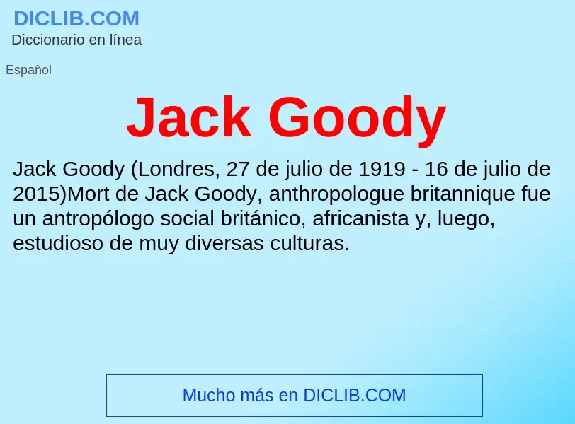 Qu'est-ce que Jack Goody - définition