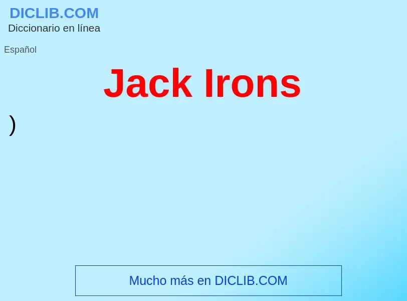 Что такое Jack Irons - определение