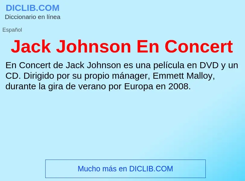 Qu'est-ce que Jack Johnson En Concert - définition