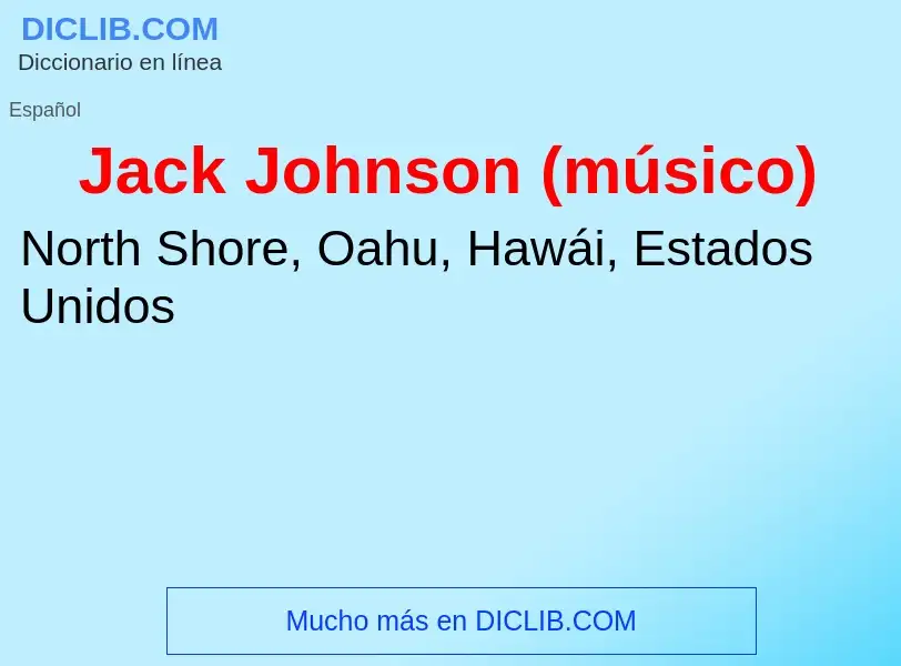 Что такое Jack Johnson (músico) - определение