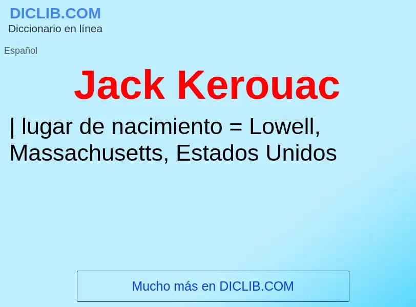 ¿Qué es Jack Kerouac? - significado y definición