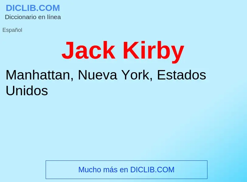 ¿Qué es Jack Kirby? - significado y definición