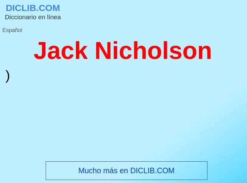 Qu'est-ce que Jack Nicholson - définition